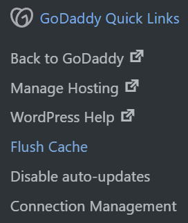 Screenshot of the GoDaddy Quick Links menu that is automatically included with WordPress websites hosted on GoDaddy. In this screenshot the Flush Cache menu item (fourth from top) is highlighted.