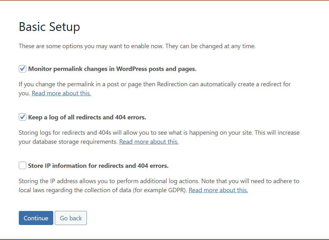 Screenshot of the Basic Setup screen of the Redirection plugin. The screen has three checkboxes to 1) Monitor permalink changes, 2) Keep a log of redirects, and 3) Store IP information. The checkbox to store IP information is not checked because it is a potential privacy issue, but the other options are checked.